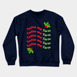 Festive and Fierce Crewneck Sweatshirt